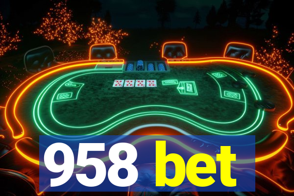 958 bet